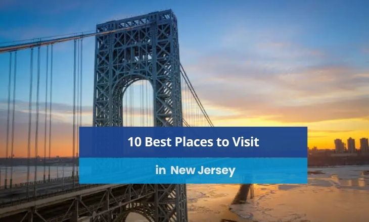 Best Places to Visit in New Jersey