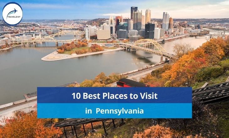 Best Places to Visit in Pennsylvania