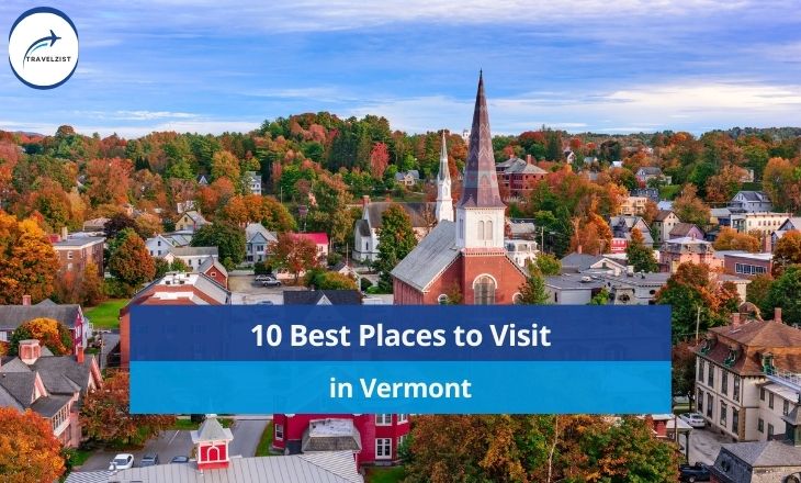 Best Places to Visit in Vermont